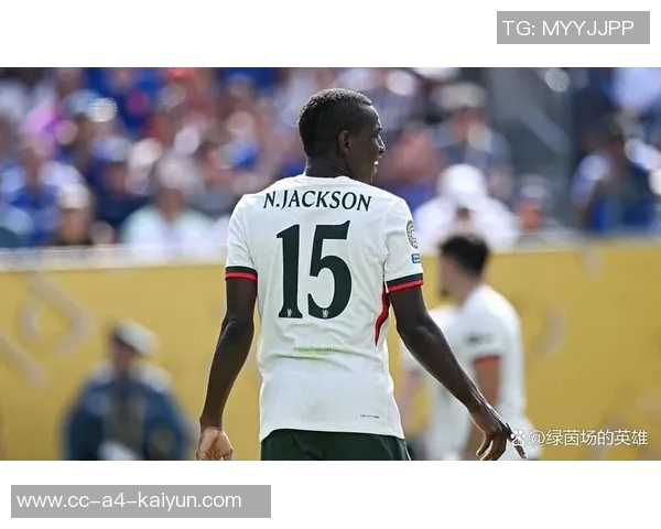 杰克逊对上场时间不满成拜仁队内唯一异议球员引发关注